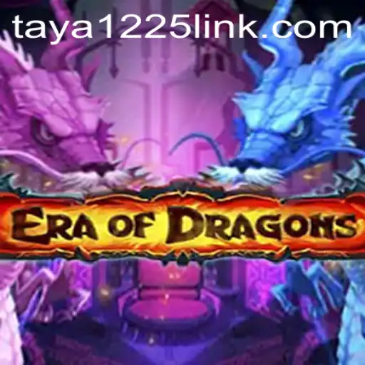 The Enchanting World of EraOfDragons: Unveiling Taya1225